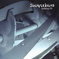 Shovelhead (USA-1) : Spitting Oil